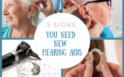 5 Signs You Need New Hearing Aids
