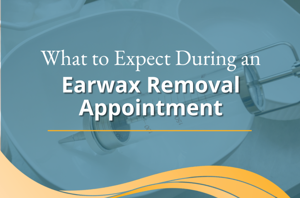What to Expect During an Earwax Removal Appointment